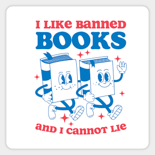 I Like Banned Books And I Cannot Lie Magnet